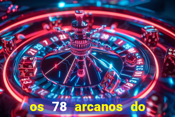 os 78 arcanos do tarot e seus significados pdf